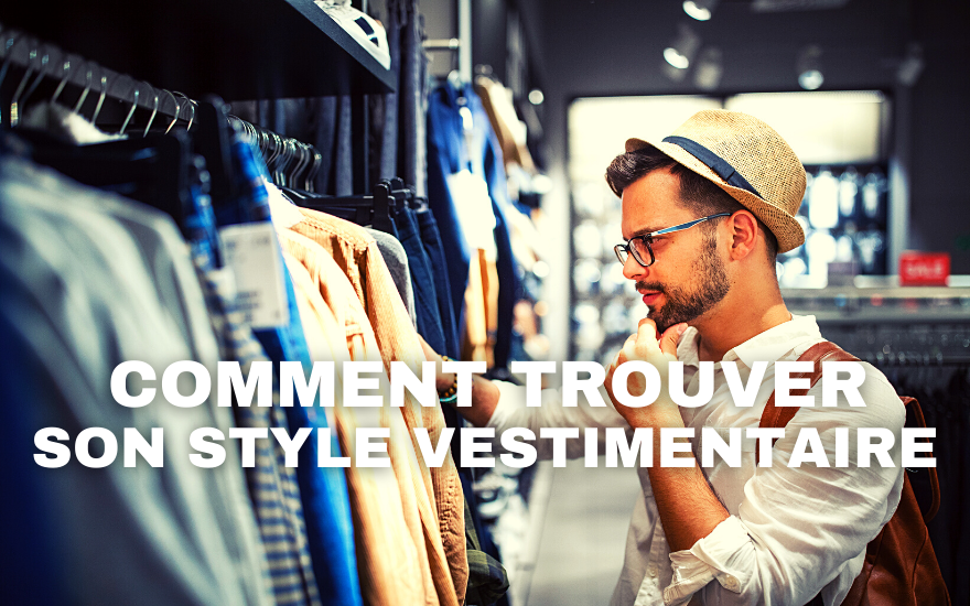 Comment Trouver Son Style Vestimentaire