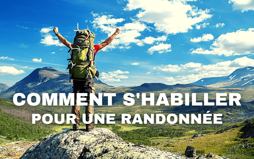 Comment s'Habiller pour une Randonnée