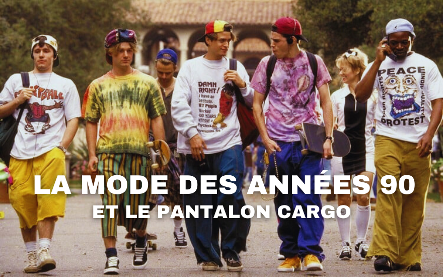 La Mode des Annees 90 et le Pantalon Cargo Cargo Styles